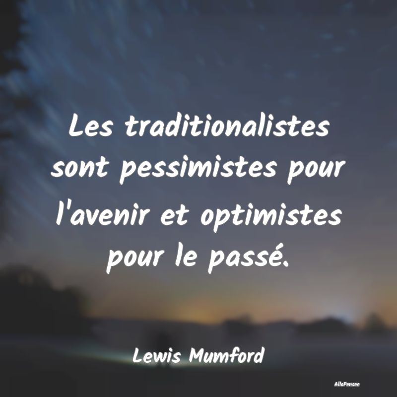 Les traditionalistes sont pessimistes pour l'aveni...