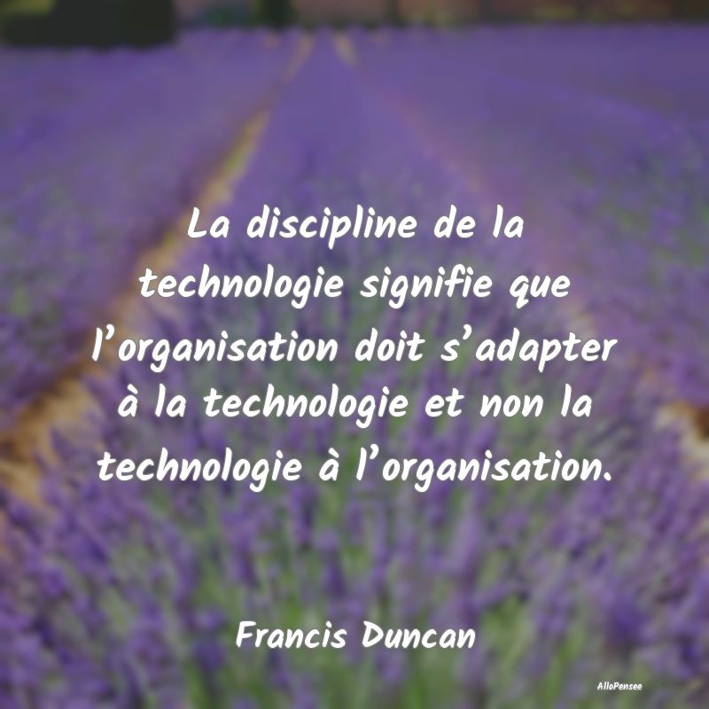 La discipline de la technologie signifie que l’o...
