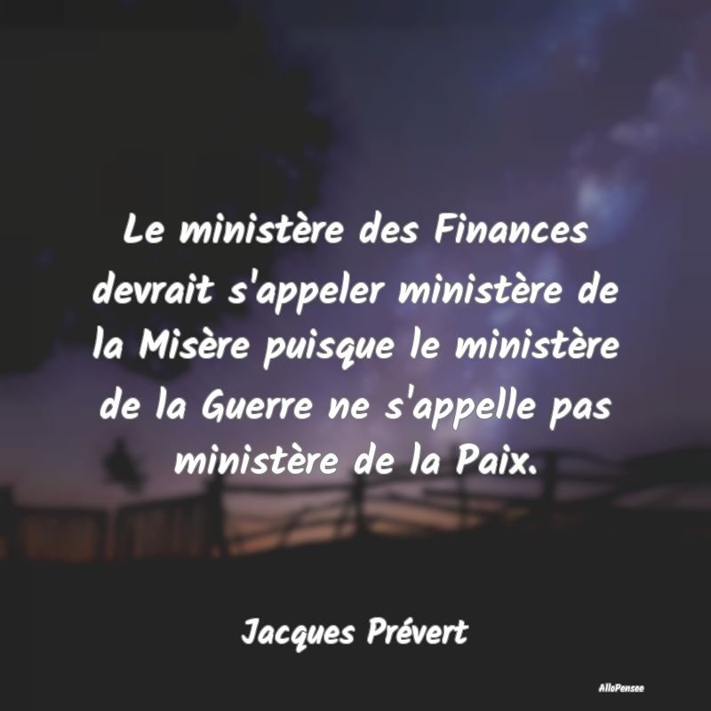 Le ministère des Finances devrait s'appeler minis...