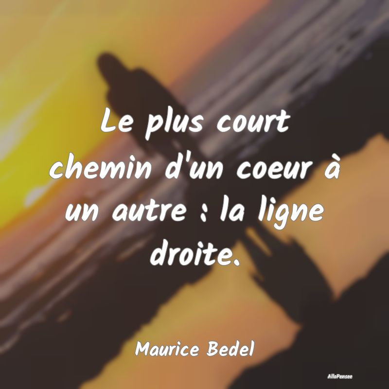 Le plus court chemin d'un coeur à un autre : la l...