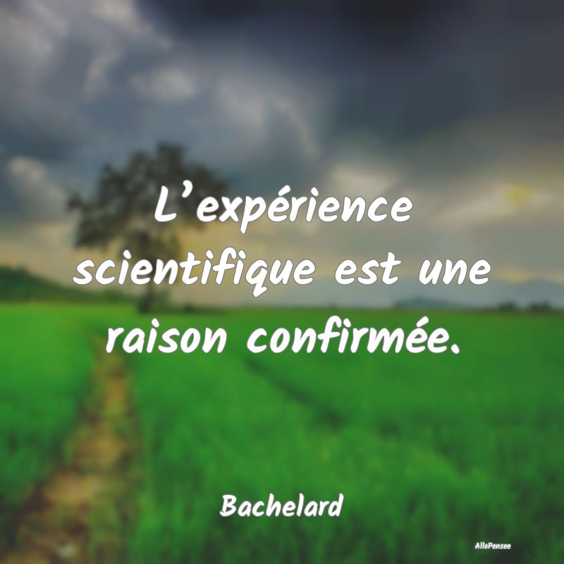 L’expérience scientifique est une raison confir...